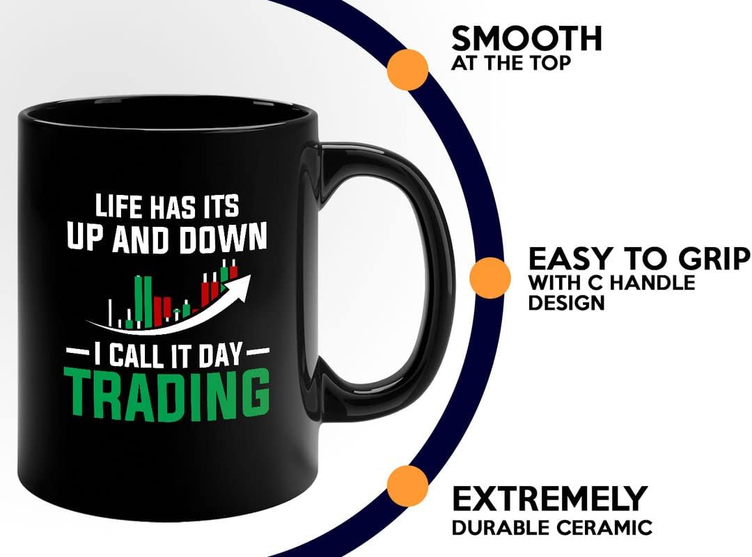 Stock Trader Coffee Mug 11oz Black - Life has its ups and Downs I Call it Day Trading - Businessman Financial Advisor Day Trading Stock Market Dividends Investor - Image 4