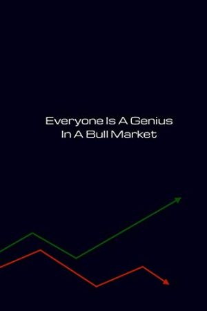 Everyone Is A Genius In A Bull Mark...