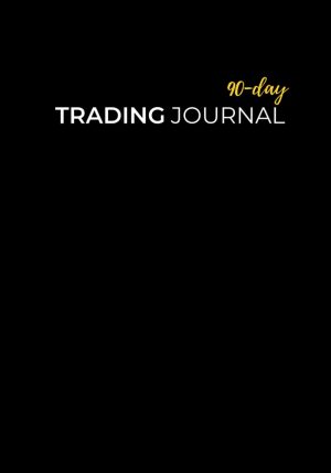90-Day Trading Journal : Log Book f...