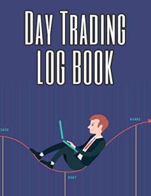 Day Trading Log Book: Notebook for ...