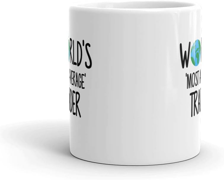 World's Most Average Trader Mug-Birthday Gift for Trader-Funny Gift for Trader-Funny Mug for Trader-Inspirational Mug - Image 3