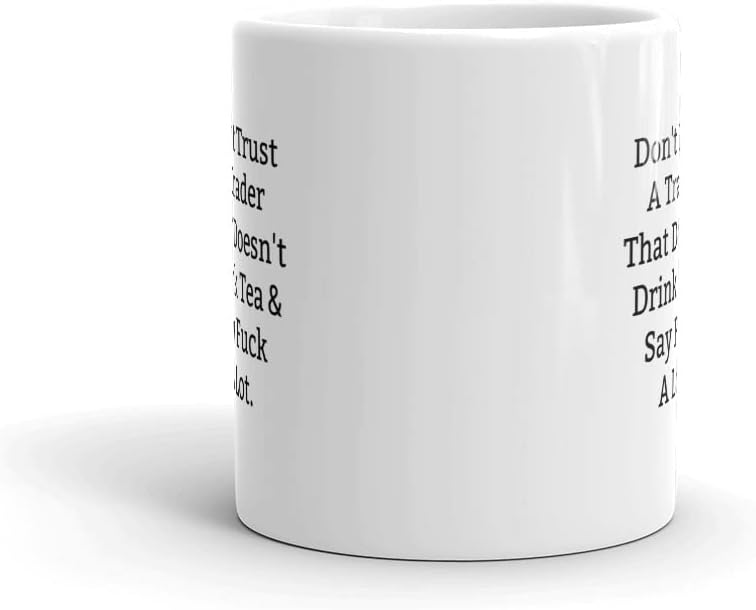 Don't Trust A Trader That Doesn't Drink Tea and Say Fuck A Lot, Trader Present, Trader Gift, Gift for Trader, Trader Mug - Image 3