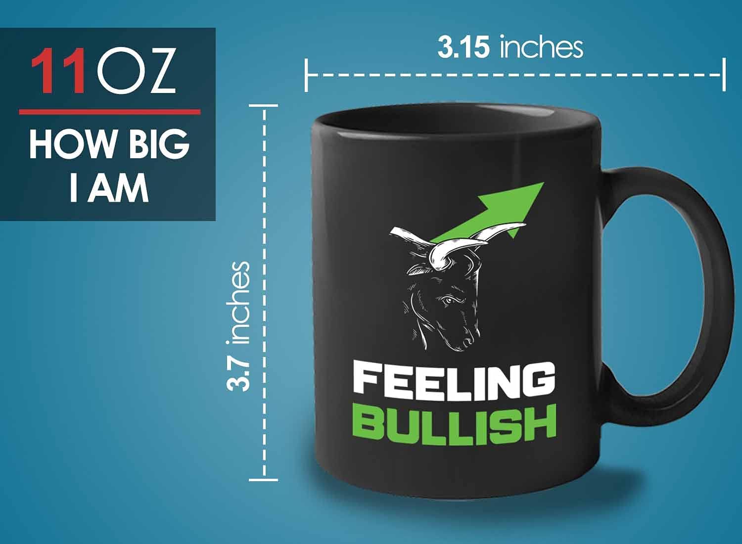 Stock Market Coffee Mug - Feeling Bullish - BullMarket Traders Day Trader Brokers Financial Adviser Investor Saving Investing Trading Planner 11oz Black - Image 6