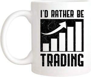 Coffee Mug I’d Rather Be Trad...