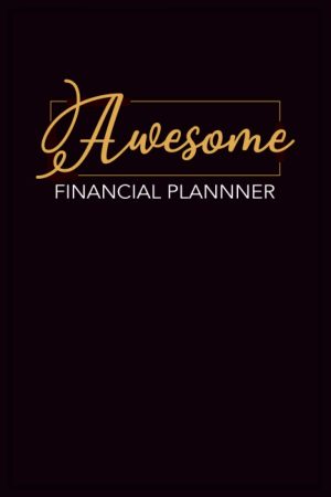 Awesome Financial Planner: Notebook...