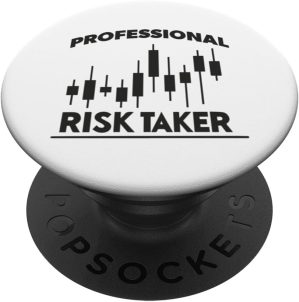 Professional Risk Taker – For...