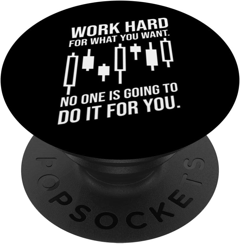 Work Hard For What You Want - Forex, Day Trader, Trading PopSockets Swappable PopGrip