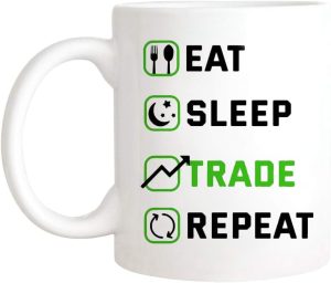 Coffee Mug Eat Sleep Trade Repeat F...