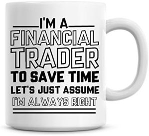 I’m A Financial Trader to Sav...
