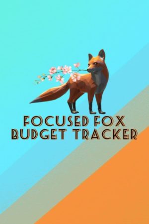 Focused Fox Budget Tracker – ...