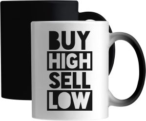 Stock Trader Meme Buy High Sell Low...