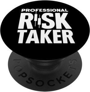 Professional Risk Taker – For...