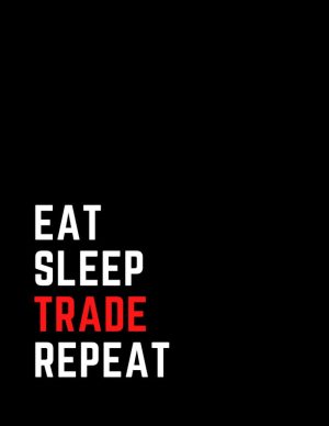 Eat Sleep Trade Repeat: Stock Tradi...