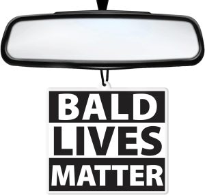 Bald Lives Matter Funny Car Air Fre...