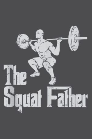 The Squat Father Funny Dad Workout ...