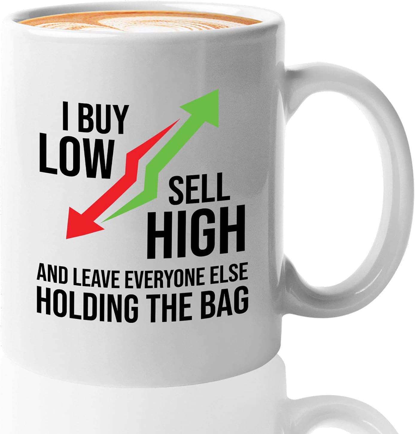 Stock Trader Coffee Mug 11oz White - Leave Everyone Else Holding The Bag - Day Trader Stock Market Funny Market, Currency, Exchange, Stock Trading, Rally