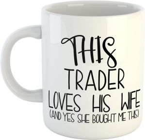 This Trader Loves His Wife Yes She ...