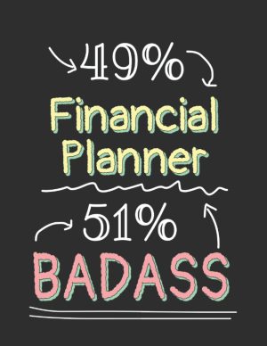 Badass Financial Planner Notebook: ...