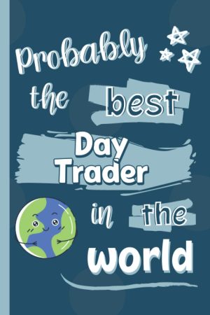 Probably The Best Day Trader In The...