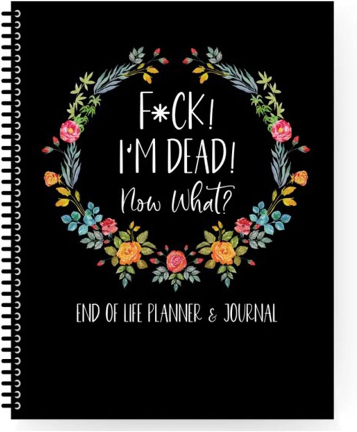 End of Life Planner UK, I'm Dead, Now What?, Final Wishes Organizer Notebook Guided End Of Life Arrangements Workbook, When I'm Gone Journal Organizer for Possessions Business Affairs Final Wishes