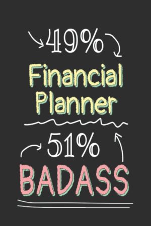 Badass Financial Planner Notebook: ...