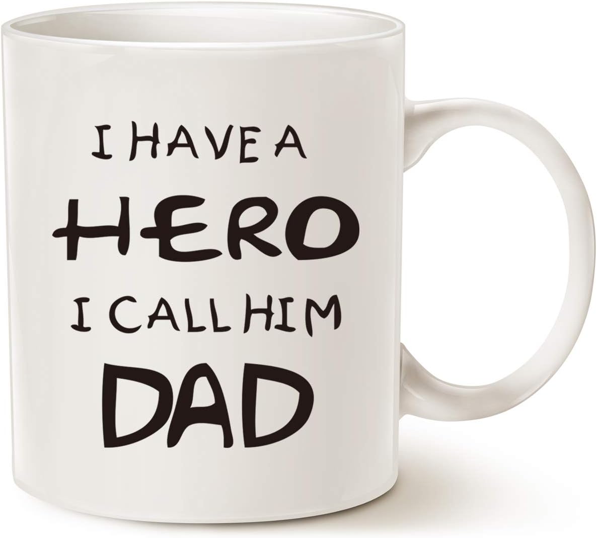 This Funny Dad Coffee Mug, I Have a Hero I Call Him Dad Funny Best Fathers Day and Birthday Gifts for Father Porcelain Cup, White 11 Oz