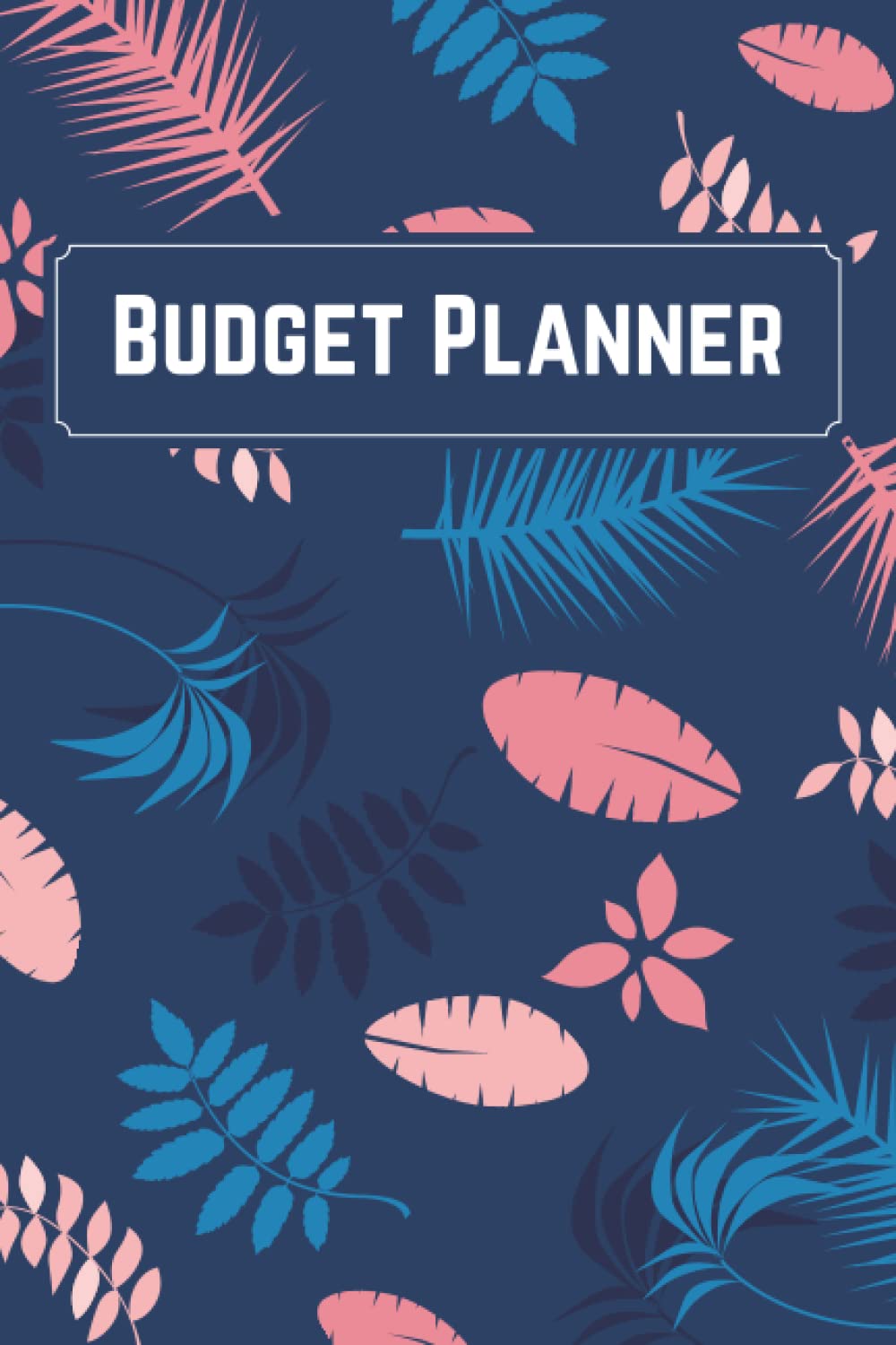 Budget Planner: Budget Log Book Income and Expense Planner, Daily Financial Planner Tracker Notebook