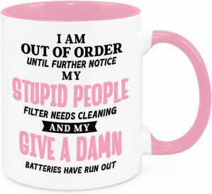 I’m Out Of Order Mug – ...