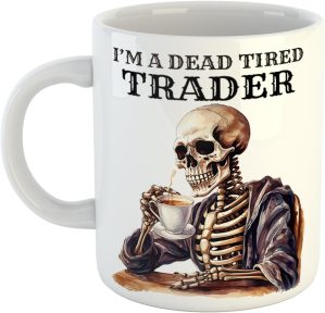 Unique I’m a Dead Tired Trade...