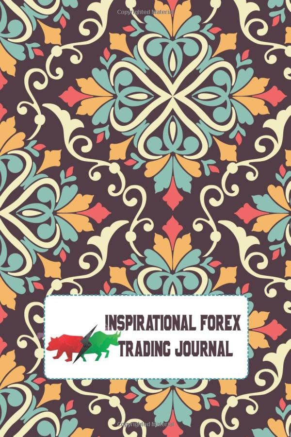 Inspirational Forex Trading Journal: FX Trade Log For Currency Market Trading FX Trade Log Book Forex Trader Gifts Black Edition volume 23
