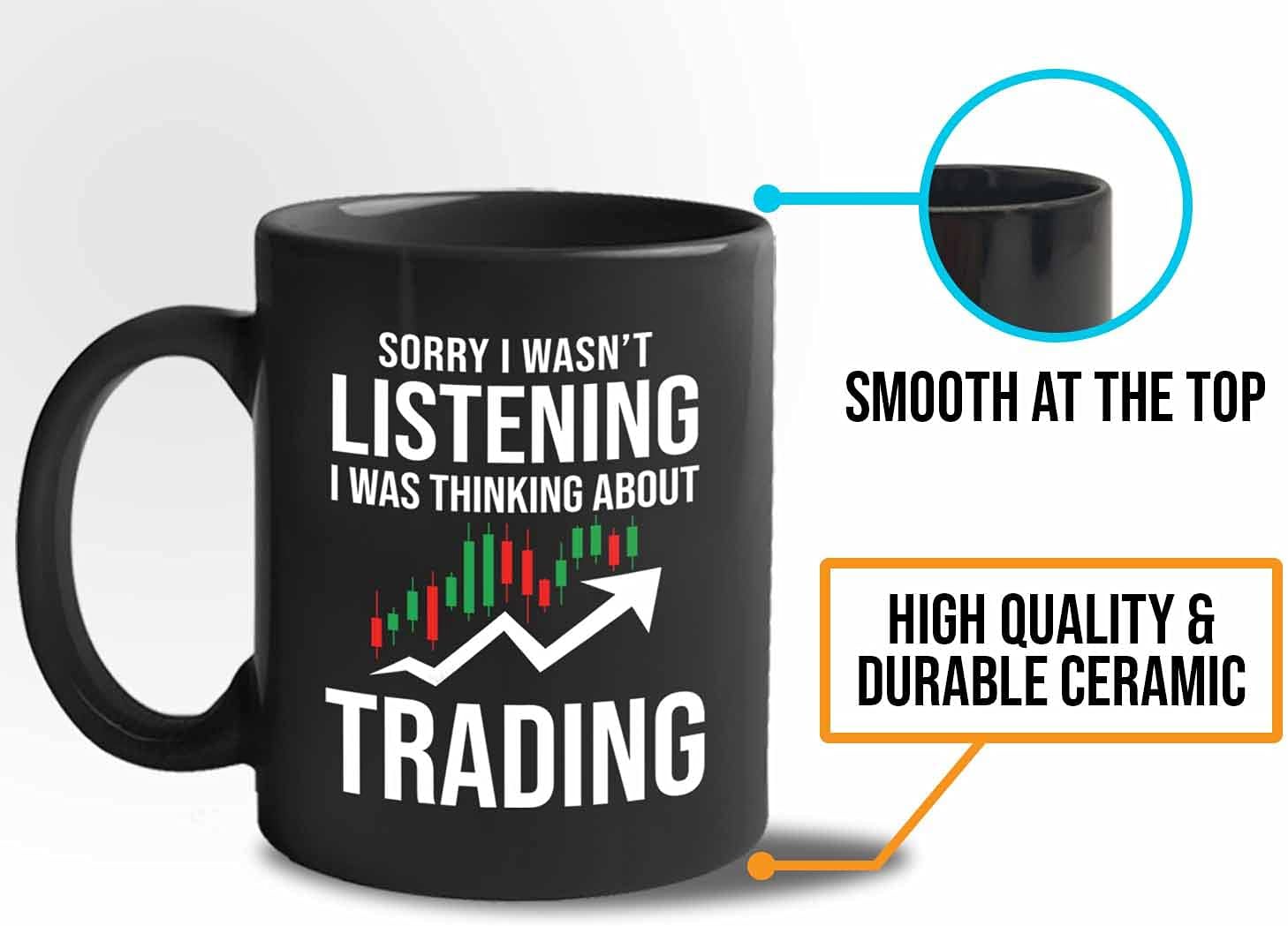Stock Trader Coffee Mug - Sorry I Wasnt - Investment Stock Market Traders Brokers Financial Adviser 11oz Black - Image 6