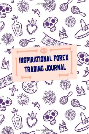 Inspirational Forex Trading Journal...