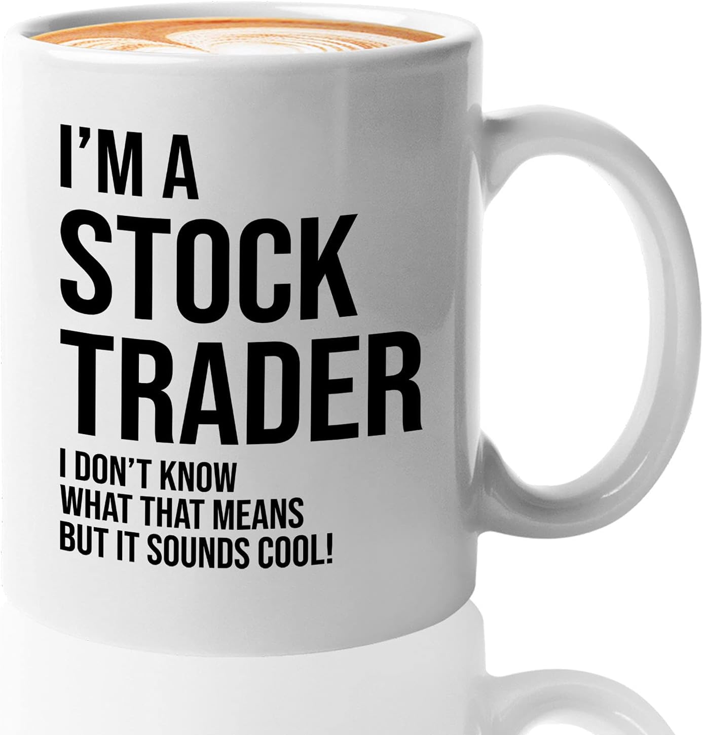 Stock Trader Coffee Mug 11oz White - Stock Trader Sounds Cool - Day Trader Stock Market Funny Market, Currency, Exchange, Stock Trading, Rally