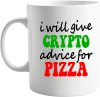 I Will Give Crypto Advice for Pizza...