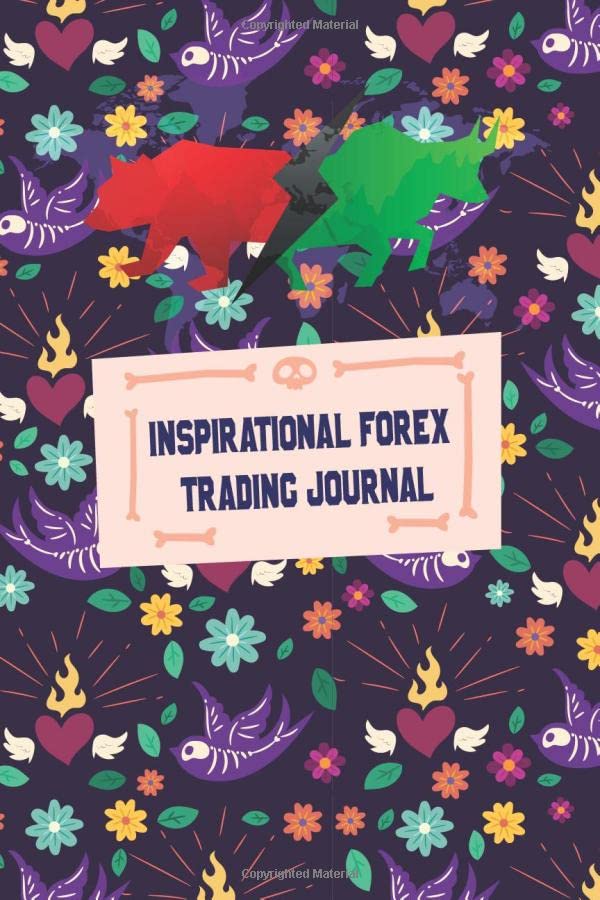 Inspirational Forex Trading Journal: FX Trade Log For Currency Market Trading FX Trade Log Book Forex Trader Gifts Black Edition Volume 1