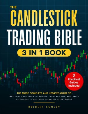 The Candlestick Trading Bible: [3 i...