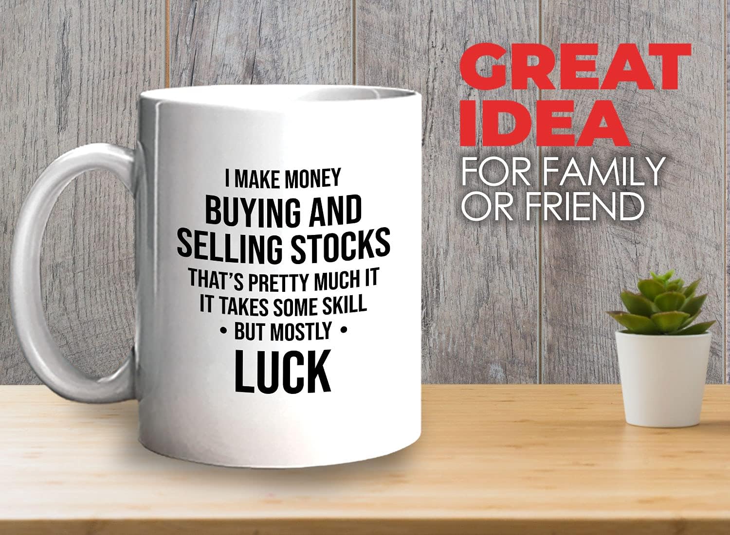 Stock Trader Coffee Mug 11oz White - Takes Some Skill, but Mostly Luck - Day Trader Humor Stock Market Market, Currency, Exchange, Stock Trading, Rally - Image 2