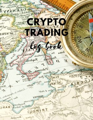 Crypto Trading Log Book: 120 pages,...