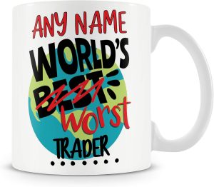 Worlds Worst Trader Mug – Add...