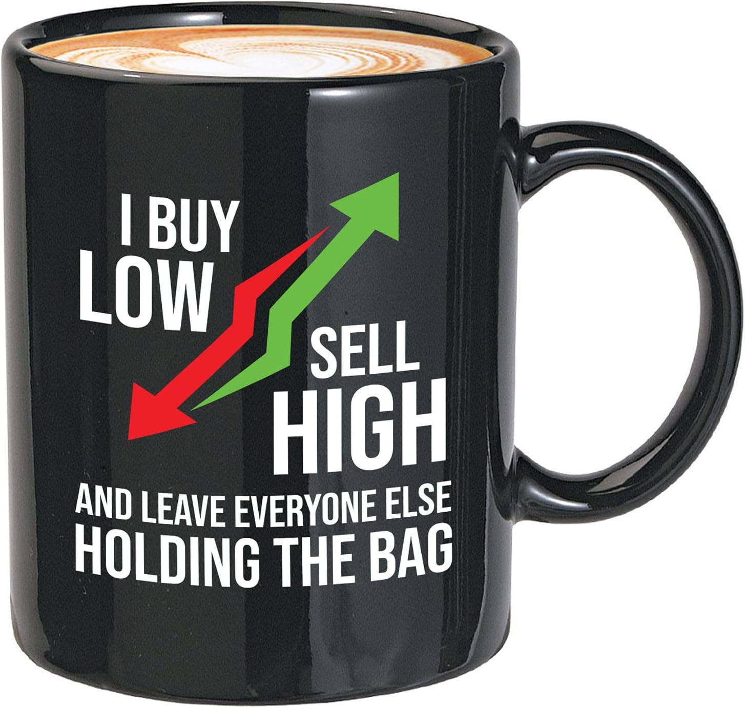 Stock Trader Coffee Mug 11oz Black - Leave Everyone Else Holding The Bag - Day Trader Stock Market Funny Market, Currency, Exchange, Stock Trading, Rally - Image 2