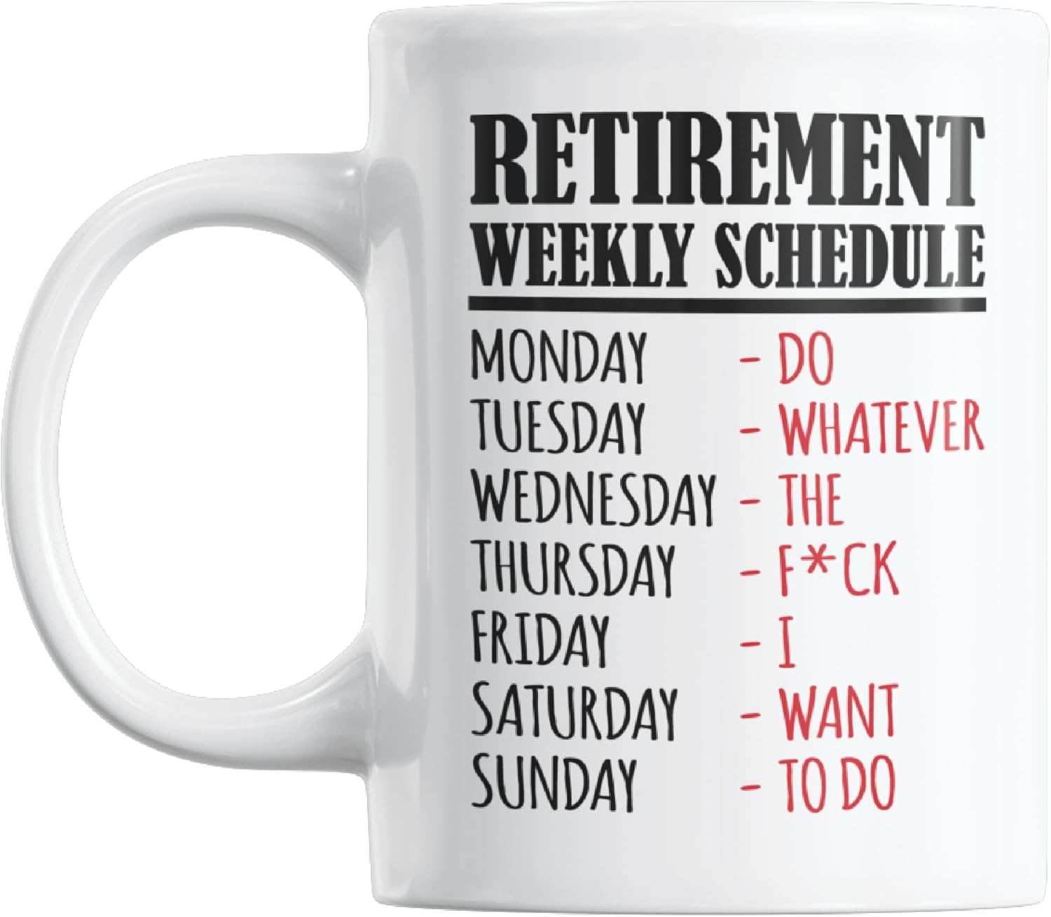 Retirement Weekly Schedule Funny Retirement Mug | Retirement Mugs for Women & Men | Colleague Leaving Gifts and Happy Retirement Gifts | Retired Mug 11 oz Coffee Cup