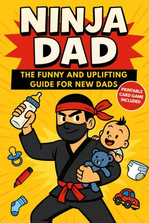 Ninja Dad: A funny dad book and the...