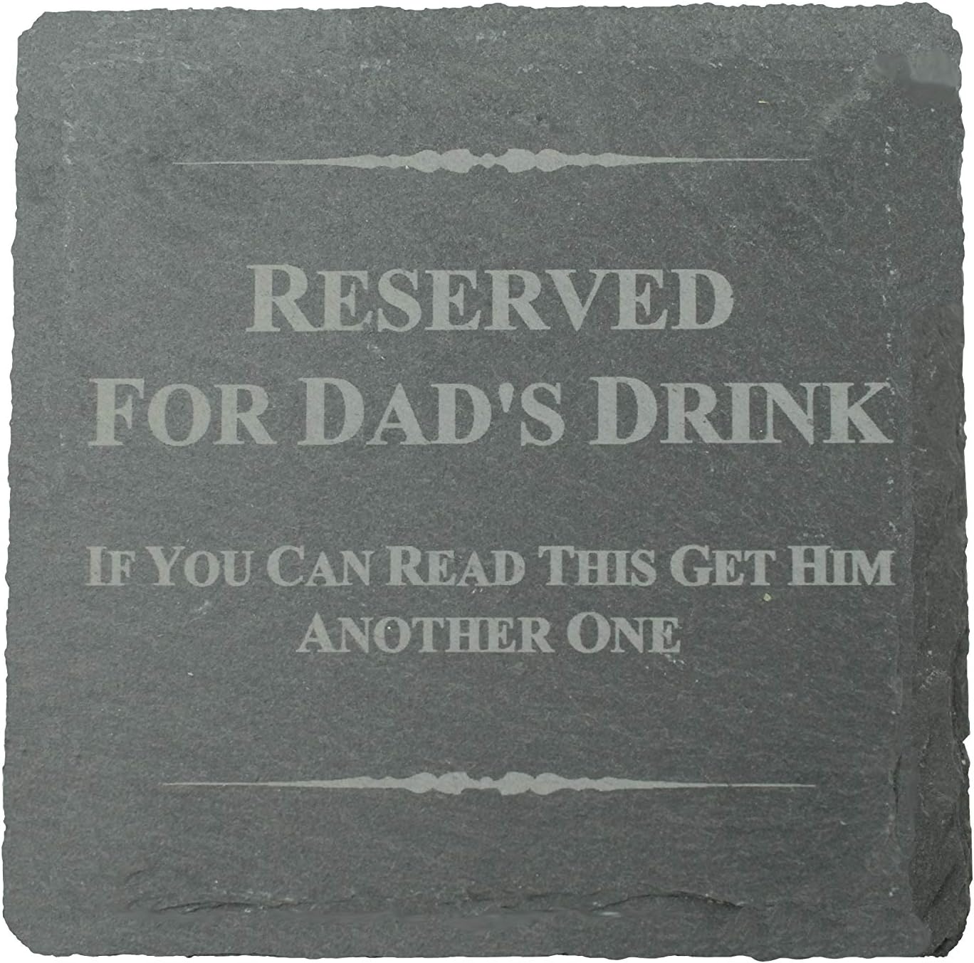 Funny Coaster For Dad - Reserved For Dad's Drink, If You Can Read This Get Him Another One (scdaddrink1) - Image 2