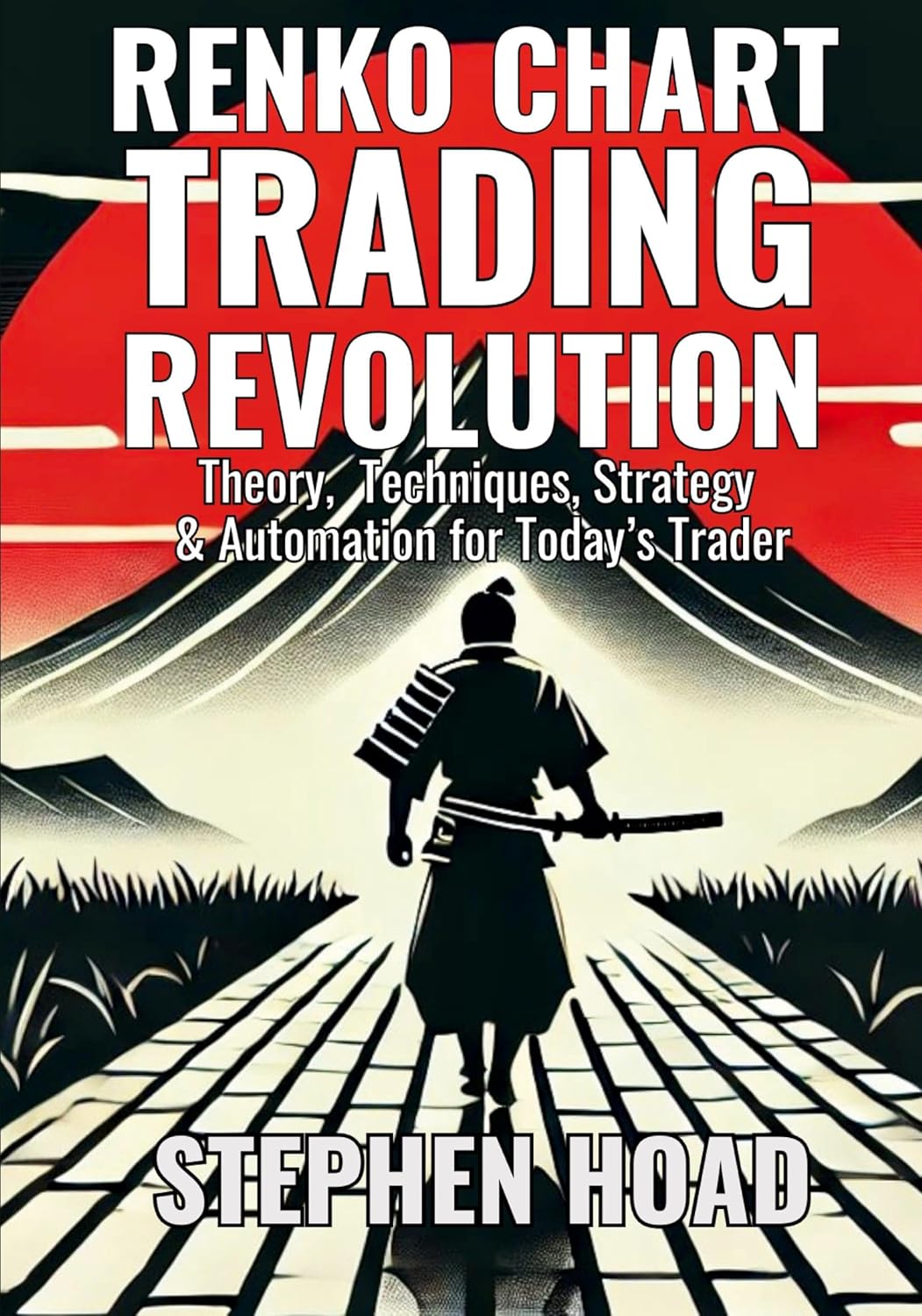 RENKO CHART TRADING REVOLUTION - Theory, Techniques, Strategy & Automation for Today's Trader