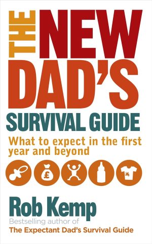 The New Dad’s Survival Guide:...