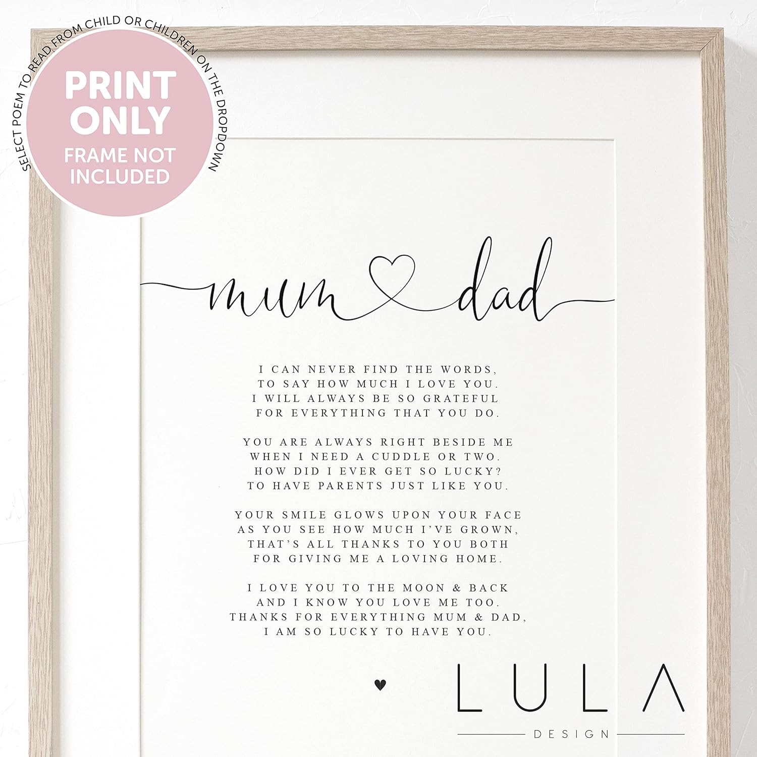 Lula Design Mum and Dad Poem A4 or A5 Print Unframed Print - Gift Mum and Dad, Gift for Parents, Thank you Gift for Parents from children or child (Size: A4-29.7cm x 21cm, Style: From Child) - Image 4