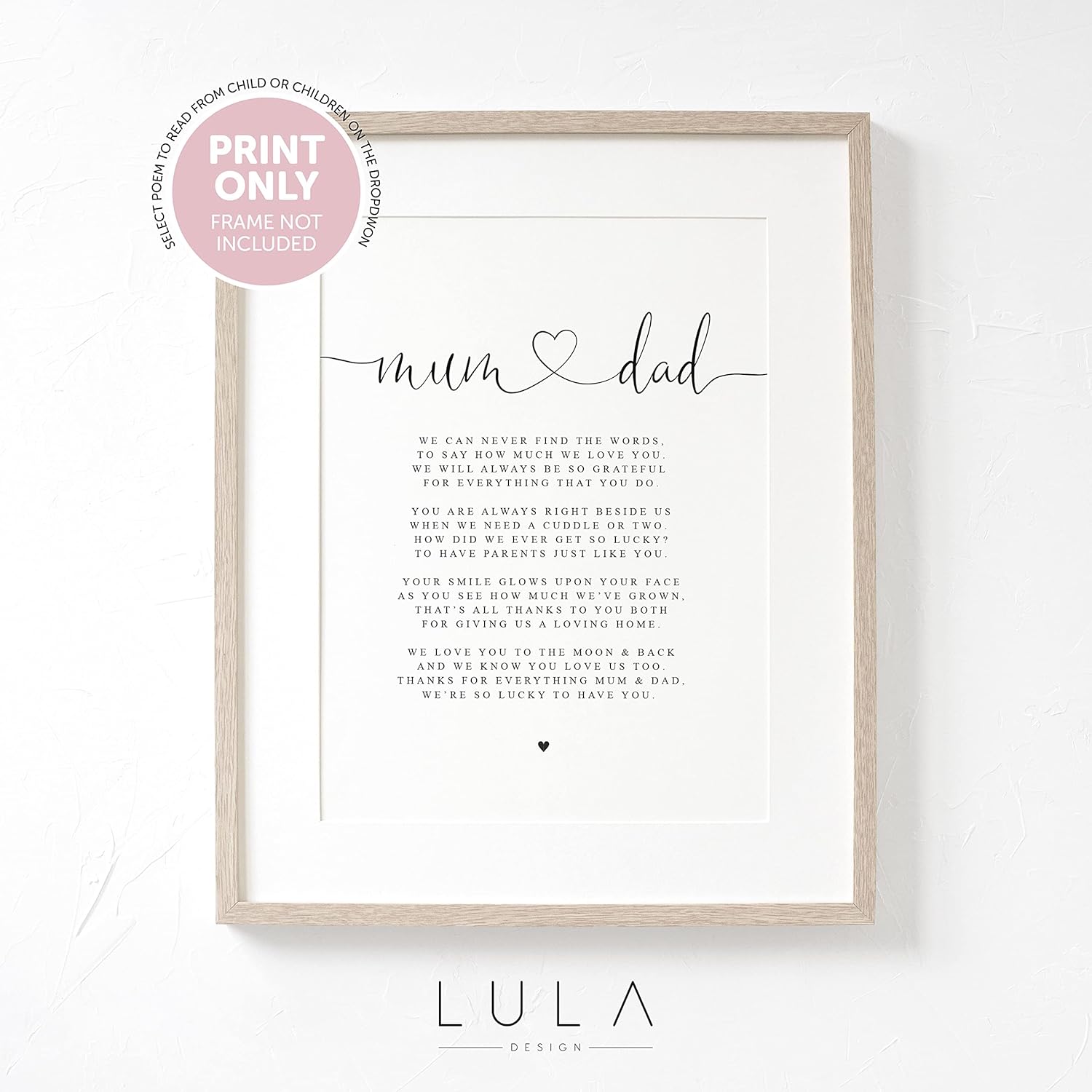 Lula Design Mum and Dad Poem A4 or A5 Print Unframed Print - Gift Mum and Dad, Gift for Parents, Thank you Gift for Parents from children or child (Size: A4-29.7cm x 21cm, Style: From Child) - Image 2