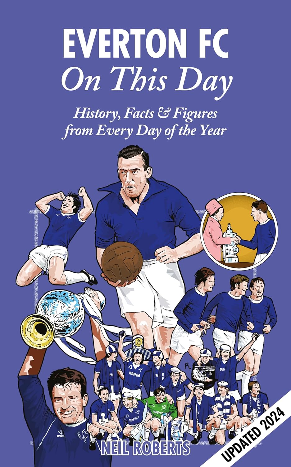 Everton FC On This Day: History, Facts & Figures from Every Day of the Year