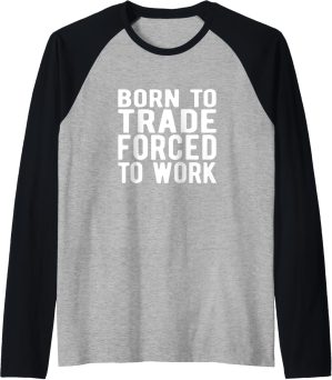 FOREX TRADER:born to trade forced t...