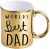 Gold Worlds Best Dad Mug – Superb Fathers Day – Birthday Gift – Funny Novelty Joke Coffee Mug (Shiny Gold)